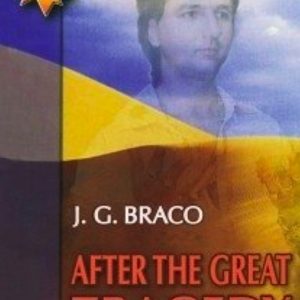 After the Great Tragedy – by Josip G. Braco