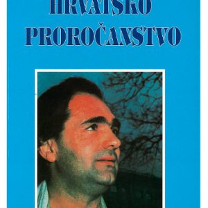 Ivica Prokić: Hrvatsko proročanstvo