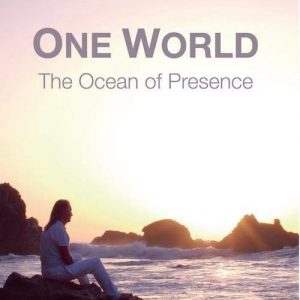One World - The Ocean of Presence